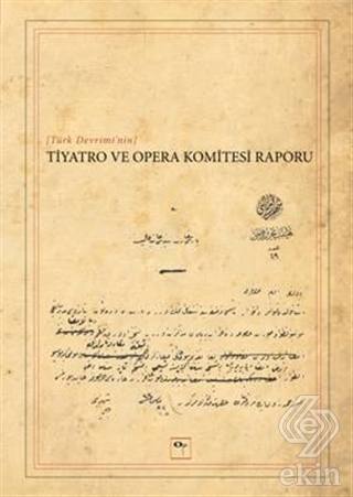 Türk Devrimi\'nin Tiyatro ve Opera Komitesi Raporu