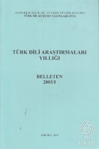 Türk Dili Araştırmaları Yıllığı - Belleten 2003 /