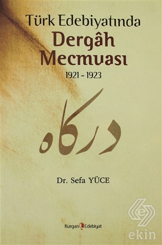 Türk Edebiyatında Dergah Mecmuası 1921 - 1923
