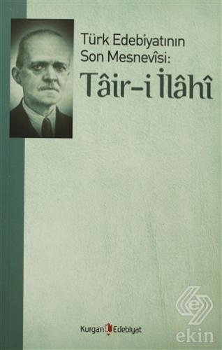 Türk Edebiyatının Son Mesnevisi: Tair-i İlahi