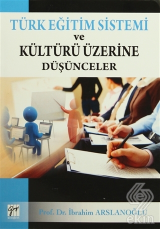 Türk Eğitim Sistemi ve Kültürü Üzerine Düşünceler