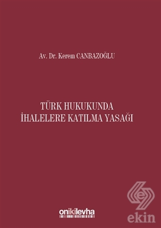 Türk Hukukunda İhalelere Katılma Yasağı
