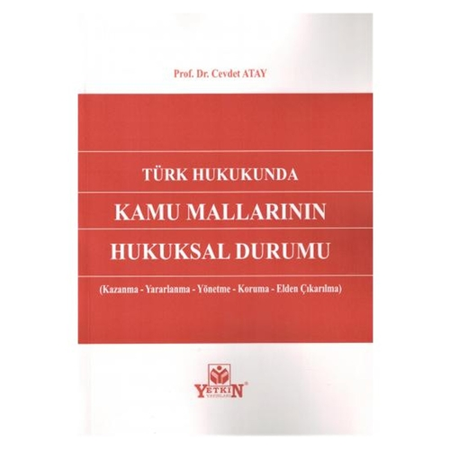 Türk Hukukunda Kamu Mallarının Hukuksal Durumu