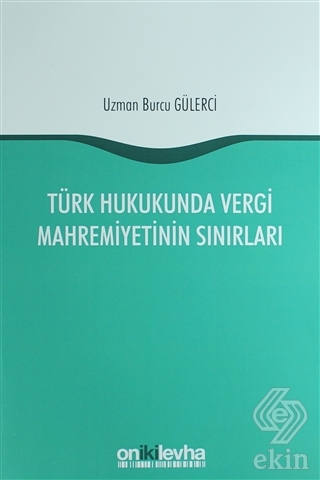 Türk Hukukunda Vergi Mahremiyetinin Sınırları
