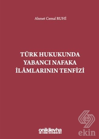 Türk Hukukunda Yabancı Nafaka İlamlarının Tenfizi