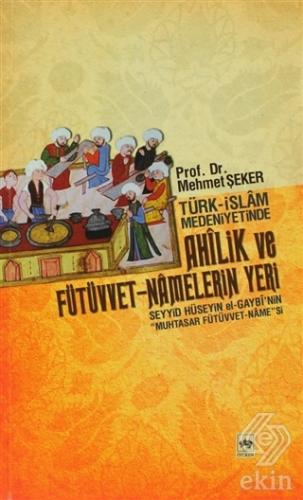 Türk - İslam Medeniyetinde Ahîlik ve Fütüvvet - Na