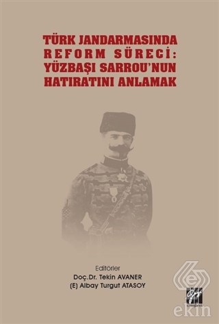 Türk Jandarmasında Reform Süreci: Yüzbaşı Sarrou\'n