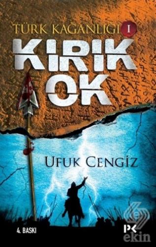Türk Kağanlığı - 1 : Kırık Ok