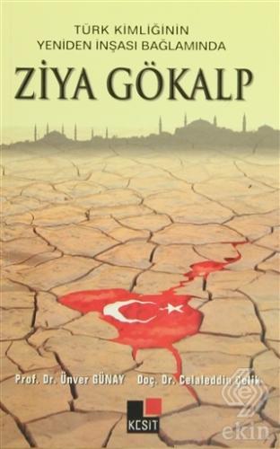 Türk Kimliğinin Yeniden İnşaası Bağlamında Ziya Gö