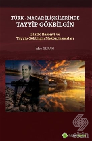 Türk - Macar İlişkilerinde Tayyip Gökbilgin