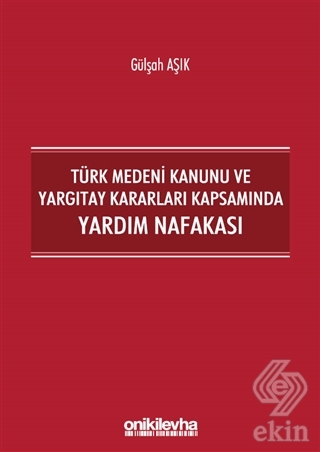 Türk Medeni Kanunu ve Yargıtay Kararları Kapsamınd