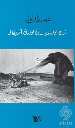 Türk Olamadıysan Oldun Amerikalı