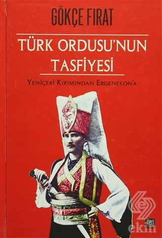 Türk Ordusu\'nun Tasfiyesi