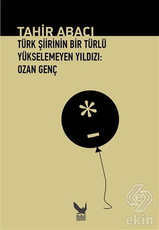 Türk Şiirinin Bir Türlü Yükselemeyen Yıldızı: Ozan