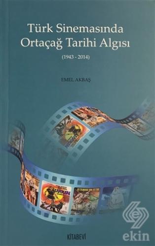 Türk Sinemasında Ortaçağ Tarihi Algısı