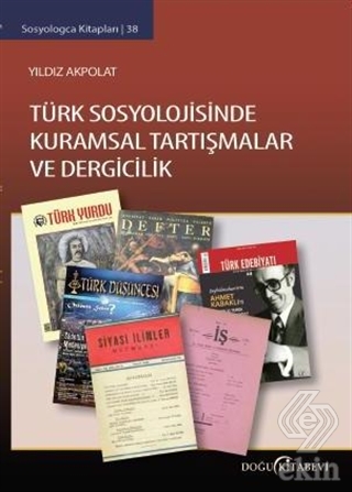 Türk Sosyolojisinde Kuramsal Tartışmalar ve Dergic
