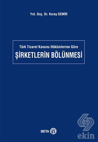 Türk Ticaret Kanunu Hükümlerine Göre Şirketlerin B