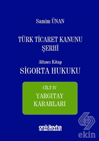 Türk Ticaret Kanunu Şerhi Altıncı Kitap - Sigorta