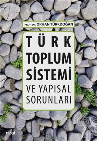 Türk Toplum Sistemi ve Yapısal Sorunları