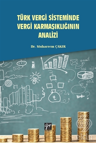 Türk Vergi Sisteminde Vergi Karmaşıklığının Analiz