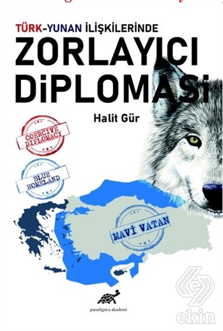 Türk-Yunan İlişkilerinde Zorlayıcı Diplomasi