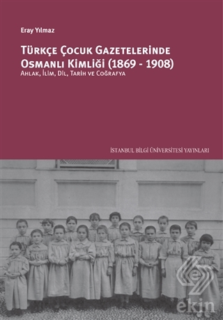 Türkçe Çocuk Gazetelerinde Osmanlı Kimliği (1869-1