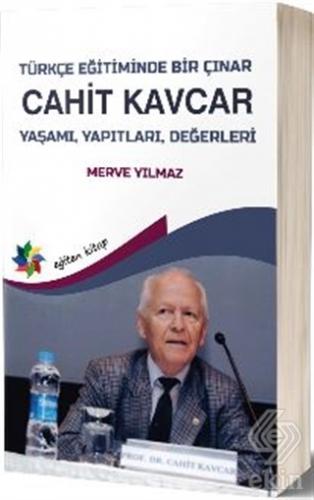 Türkçe Eğitiminde Bir Çınar: Cahit Kavcar