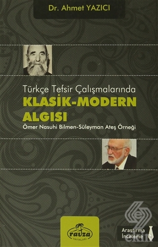 Türkçe Tesfir Çalışmalarında Klasik-Modern Algısı