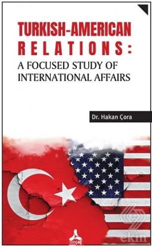 Turkish-American Relations: A Focused Study of Int