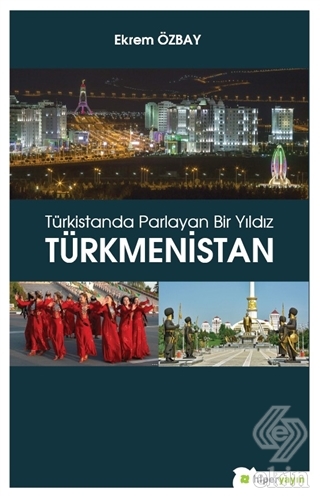 Türkistanda Parlayan Bir Yıldız Türkmenistan