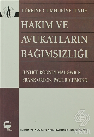 Türkiye Cumhuriyeti\'nde Hakim ve Avukatların Bağı