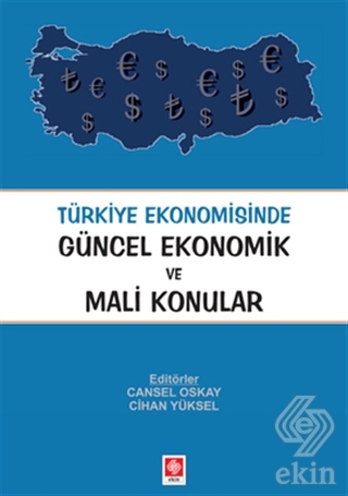 Türkiye Ekonomisinde Güncel Ekonomik ve Mali Konul