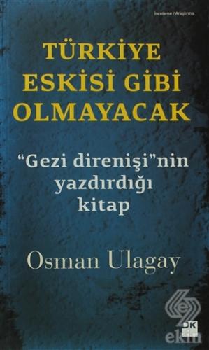 Türkiye Eskisi Gibi Olmayacak