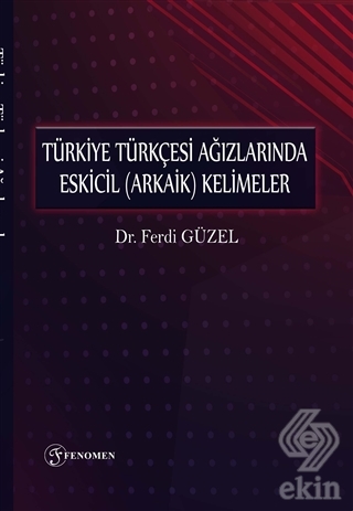 Türkiye Türkçesi Ağızlarında Eskicil (Arkaik) Keli