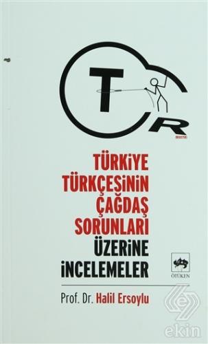 Türkiye Türkçesinin Çağdaş Sorunları Üzerine İncel
