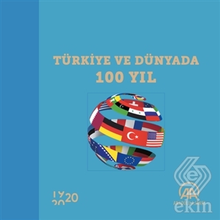 Türkiye ve Dünyada 100 Yıl