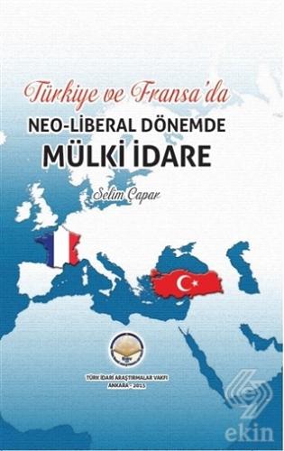 Türkiye ve Fransa\'da Neoliberal Dönemde Mülki İdar