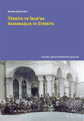Türkiye ve İran\'da Vatandaşlık ve Etnisite