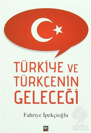 Türkiye ve Türkçenin Geleceği