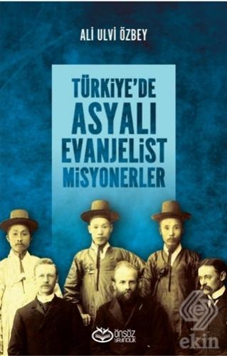 Türkiye\'de Asyalı Evanjelist Misyonerler
