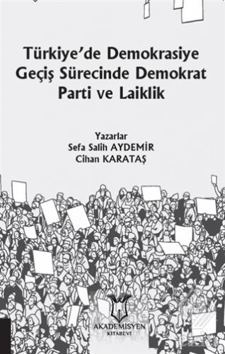 Türkiye\'de Demokrasiye Geçiş Sürecinde Demokrat Pa