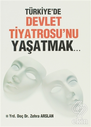 Türkiye\'de Devlet Tiyatrosu\'nu Yaşatmak...