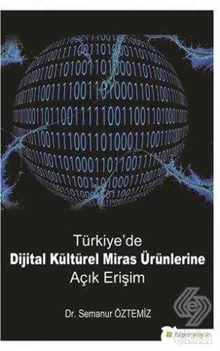 Türkiye\'de Dijital Kültürel Miras Ürünlerine Açık