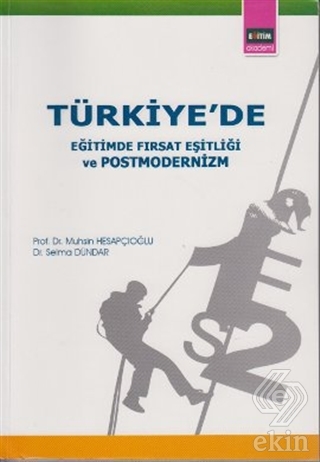 Türkiye\'de Eğitimde Fırsat Eşitliği ve Postmoderni