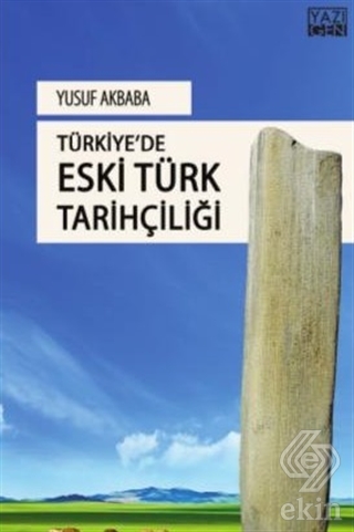 Türkiye\'de Eski Türk Tarihçiliği