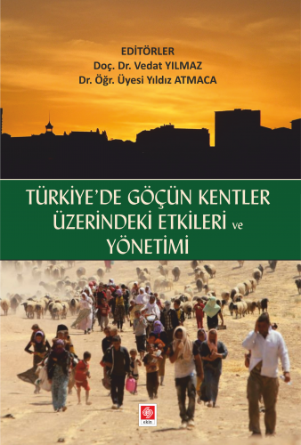 Türkiyede Göçün Kentler Üzerindeki Etkileri ve Yön