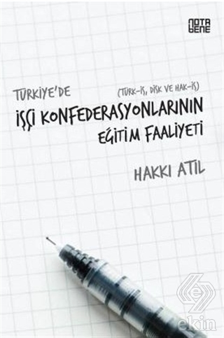 Türkiye\'de İşçi Konfederasyonlarının Eğitim Faaliy