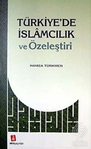 Türkiye\'de İslamcılık ve Özeleştiri