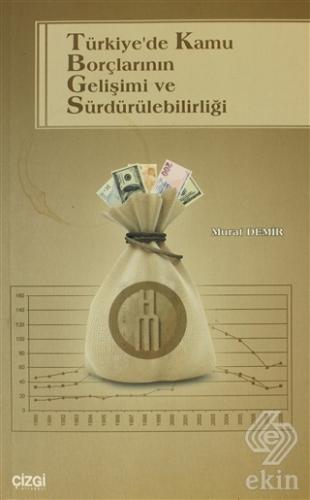 Türkiye\'de Kamu Borçlarının Gelişimi ve Sürdürüleb