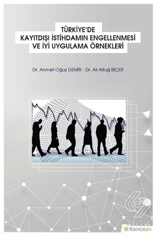 Türkiye\'de Kayıtdışı İstihdamın Engellenmesi ve İy